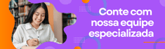 Conte com nossa equipe especializada